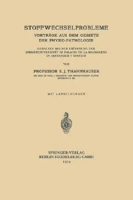 Stoffwechselprobleme: Vorträge Aus Dem Gebiete Der Physio-Pathologie by S. J. Thannhauser