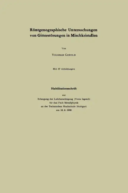 Röntgenographische Untersuchungen Von Gitterstörungen in Mischkristallen by Volkmar Gerold