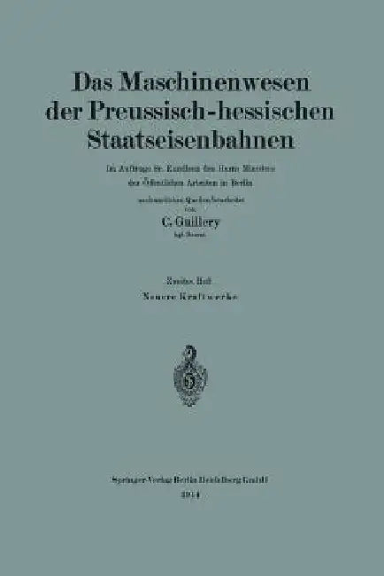 Neuere Kraftwerke Der Preussisch-Hessischen Staatseisenbahnen by Carl Guillery