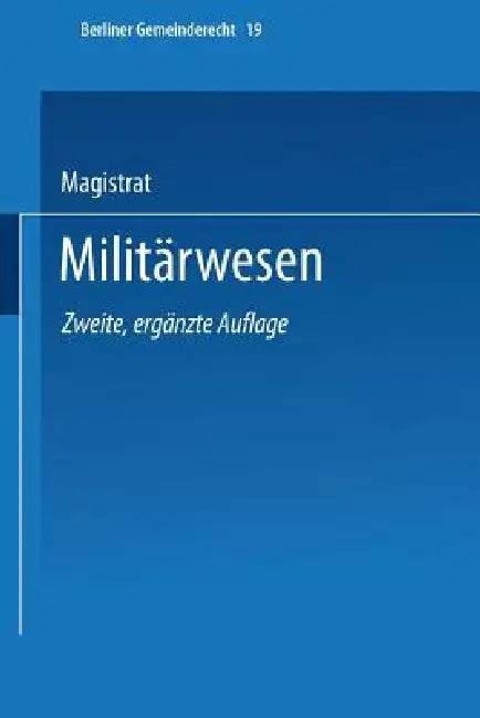 Militärwesen by Magistrat Von Berlin