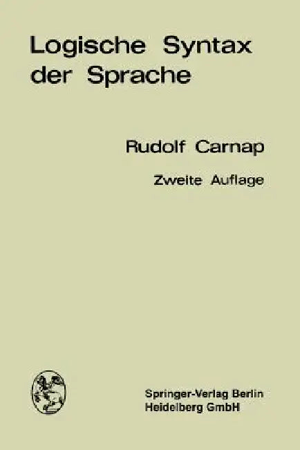 Logische Syntax Der Sprache by Rudolf Carnap