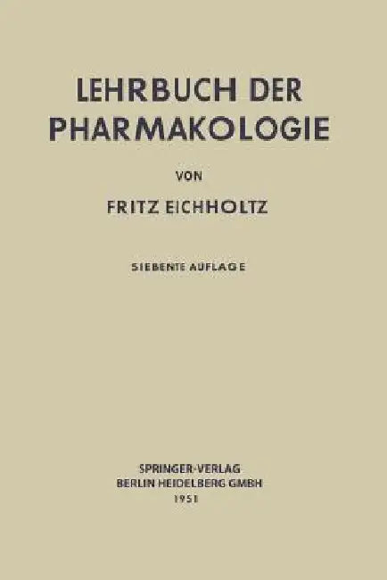 Lehrbuch Der Pharmakologie Im Rahmen Einer Allgemeinen Krankheitslehre by Fritz Eichholtz