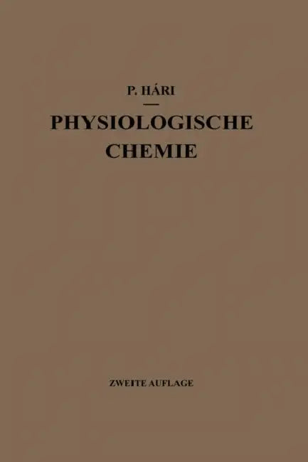Kurzes Lehrbuch Der Physiologischen Chemie by Paul Hári