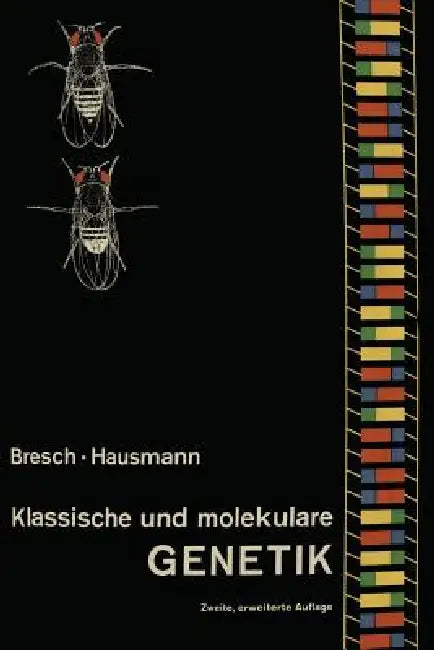 Klassische Und Molekulare Genetik by C. Bresch, R. Hausmann