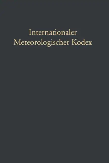 Internationaler Meteorologischer Kodex by Gustav Hellmann, Hugo Hildebrand Hildebrandsson