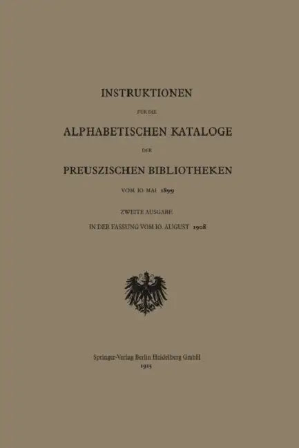 Instruktionen Für Die Alphabetischen Kataloge Der Preuszischen Bibliotheken Vom 10. Mai 1899 by Behrend &. Co
