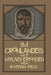 Im Grönlandeis Mit Mylius-Erichsen: Die Danmark-Expedition 1906-1908 by Achton Friis, Friedrich Stichert