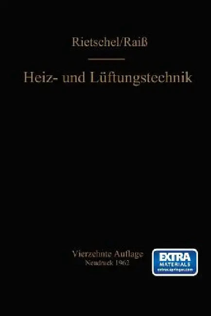 H. Rietschels Lehrbuch Der Heiz- Und Lüftungstechnik by Wilhelm Raiß, F. Roedler