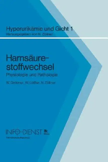 Harnsäurestoffwechsel: Physiologie Und Pathologie by Wolfgang Gröbner, W. Löffler, Nepomuk Zöllner