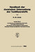 Handbuch Der Chemischen Untersuchung Der Textilfaserstoffe: Erster Band: Vorarbeiten Und Allgemeine Methoden. Feuchtigkeitsbestimmung Qualitative Und by Herbert Maria Ulrich