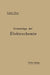 Grundzüge Der Elektrochemie Auf Experimenteller Basis by Robert Luepke, Emil Bose