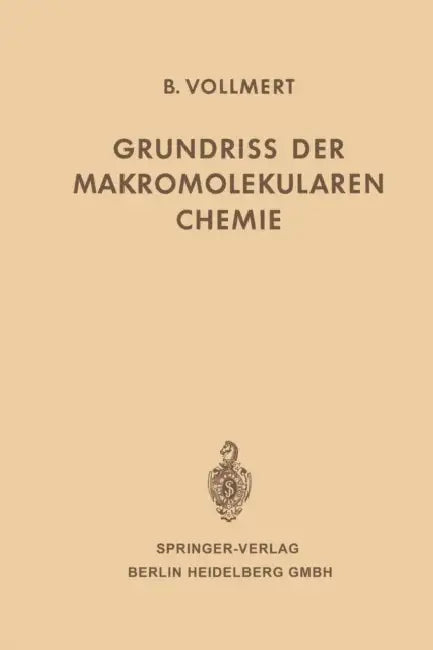Grundriss Der Makromolekularen Chemie by Bruno Vollmert
