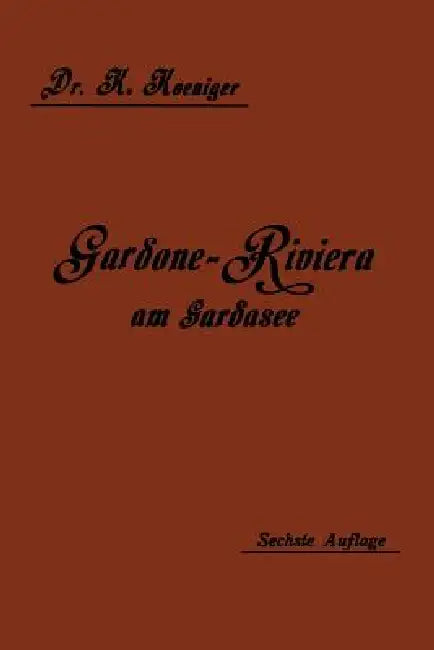 Gardone Riviera Am Gardasee ALS Winterkurort by Karl Koeniger, U. Koeniger