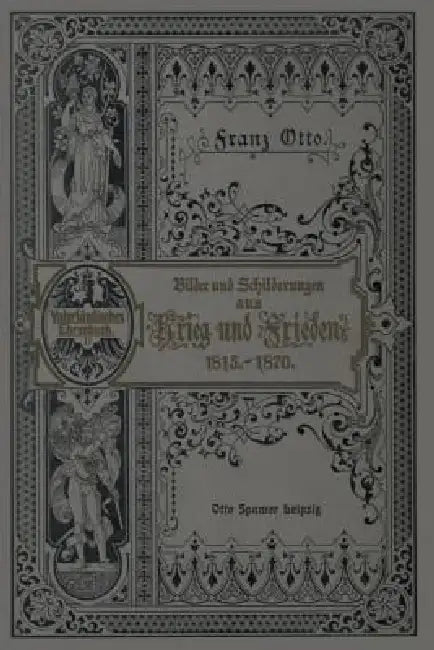 Fünfzig Jahre Aus Preußens Und Deutschlands Geschichte: Bilder Und Schilderungen Aus Krieg Und Frieden Während Der Jahre 1816-1870 by Otto Spamer