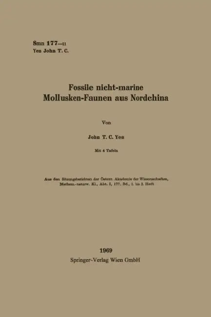 Fossile Nicht-Marine Mollusken-Faunen Aus Nordchina by John Teng Chien Yen, Margarethe Tschugguel