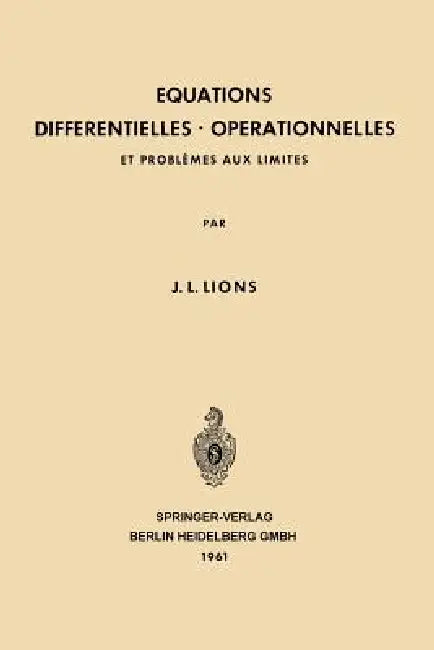 Equations Differentielles Operationnelles: Et Problèmes Aux Limites by Jacques Louis Lions