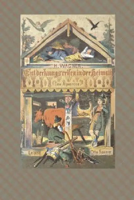 Entdeckungsreisen in Der Heimat by Hermann Wagner