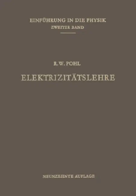 Elektrizitätslehre by Robert Wichard Pohl