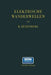 Elektrische Wanderwellen: Auf Leitungen Und in Wicklungen Von Starkstromanlagen by Reinhold Rüdenberg