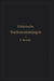 Elektrische Starkstromanlagen: Maschinen, Apparate, Schaltungen, Betrieb Kurzgefaßtes Hilfsbuch Für Lngenieure Und Techniker Sowie Zum Gebrauch an Tec by Emil Kosack
