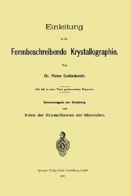 Einleitung in Die Formbeschreibende Krystallographie by Victor Goldschmidt