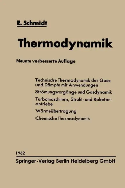 Einführung in Die Technische Thermodynamik Und in Die Grundlagen Der Chemischen Thermodynamik by Ernst Schmidt