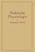 Einführung in die Praktische Physiologie by Alexander V. Muralt
