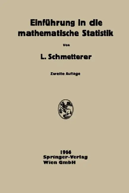 Einführung in Die Mathematische Statistik by Leopold Schmetterer