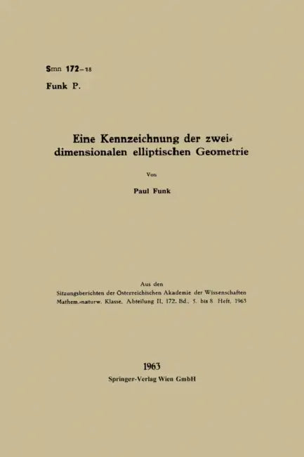 Eine Kennzeichnung der zweidimensionalen elliptischen Geometrie by Paul Funk