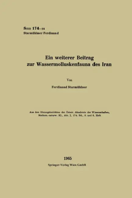 Ein weiterer Beitrag zur Wassermolluskenfauna des Iran by Ferdinand Starmühlner