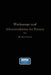 Die Werkzeuge Und Arbeitsverfahren Der Pressen: Völlige Neubearbeitung Des Buches "Punches, Dies and Tools for Manufacturing in Presses" Von Joseph V. by Max Kurrein, Joseph Vincent Woodworth