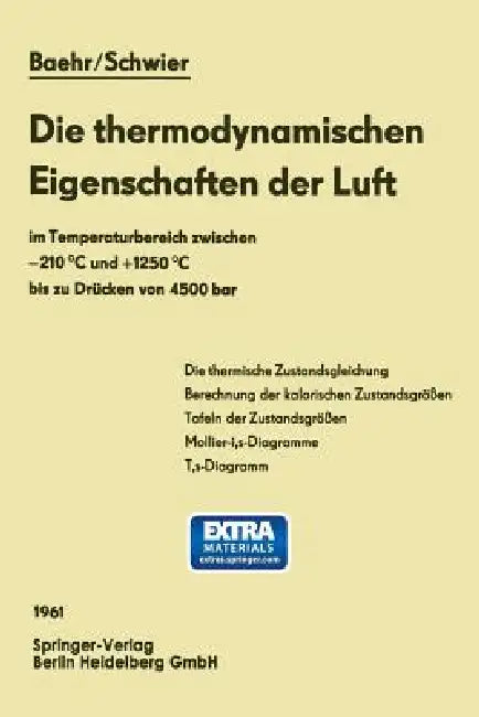 Die Thermodynamischen Eigenschaften Der Luft: Im Temperaturbereich Zwischen -210 °C Und +1250 °C Bis Zu Drücken Von 4500 Bar by Hans Dieter Baehr, Klaus Schwier