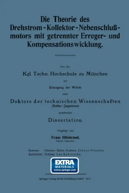 Die Theorie Des Drehstrom-Kollektor-Nebenschlußmotors Mit Getrennter Erreger- Und Kompensationswicklung by Franz Hillebrand
