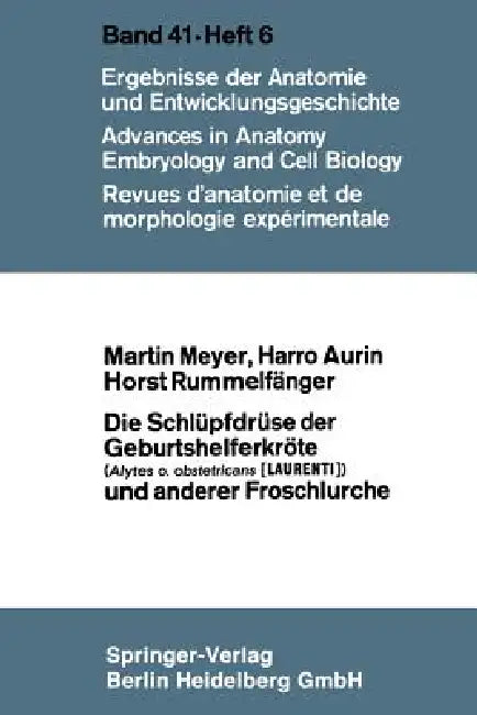 Die Schlüpfdrüse Der Geburtshelferkröte (Alytes O. Obstetricans [Laurenti]) Und Anderer Froschlurche by Martin Meyer, Harro Aurin, Horst Rummelfänger