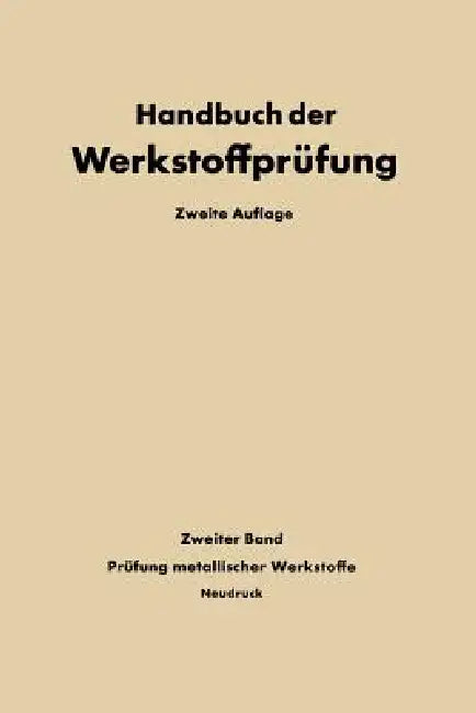 Die Prüfung Der Metallischen Werkstoffe by E. Siebel