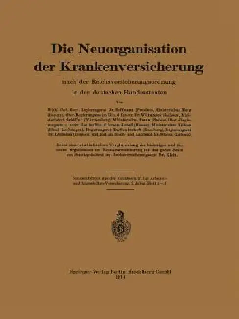 Die Neuorganisation Der Krankenversicherung: Nach Der Reichsversicherungsordnung in Den Deutschen Bundesstaaten by Metz Von Hoffmann