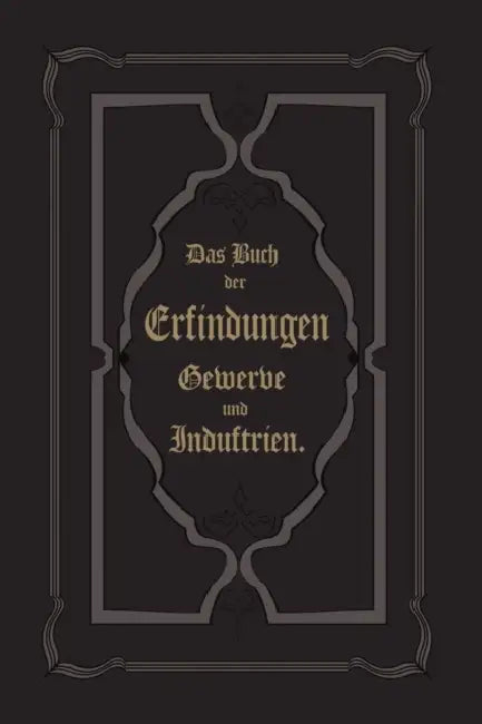 Die Kräfte Der Natur Und Ihre Benutzung: Eine Physikalische Technologie by Julius Zoellner
