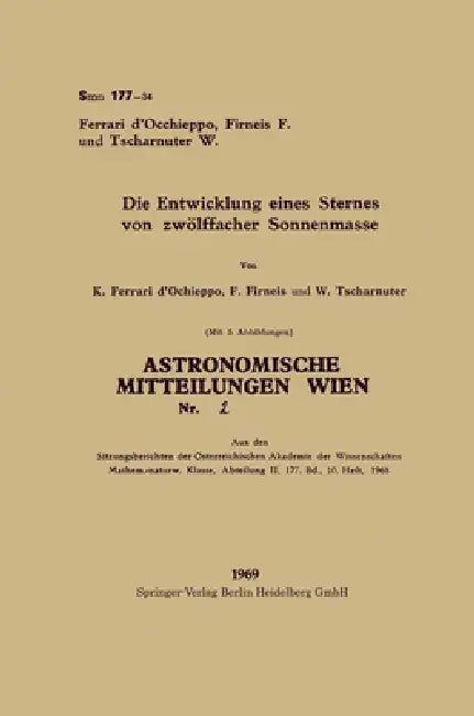 Die Entwicklung eines Sternes von zwölffacher Sonnenmasse by Konradin Ferrari D'Occhieppo, Friedrich Firneis, Werner Tschasnuter