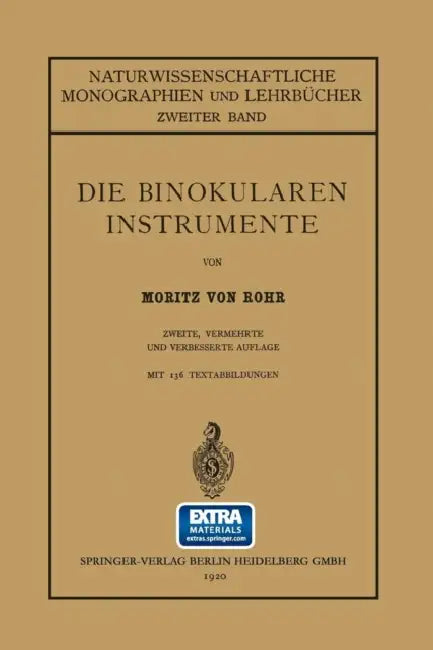 Die Binokularen Instrumente by Moritz Von Rohr