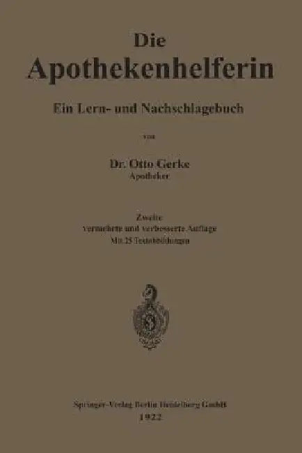 Die Apothekenhelferin: Ein Lern- Und Nachschlagebuch by Otto Gerke
