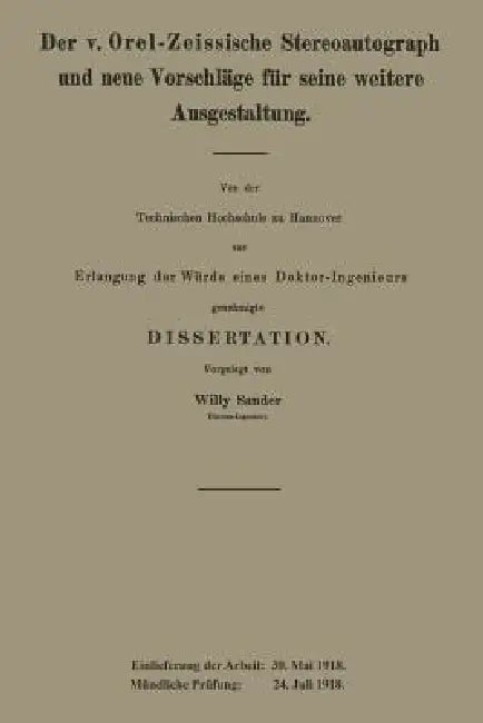 Der V. Orel-Zeissische Stereoautograph Und Neue Vorschläge Für Seine Weitere Ausgestaltung by Willy Sander