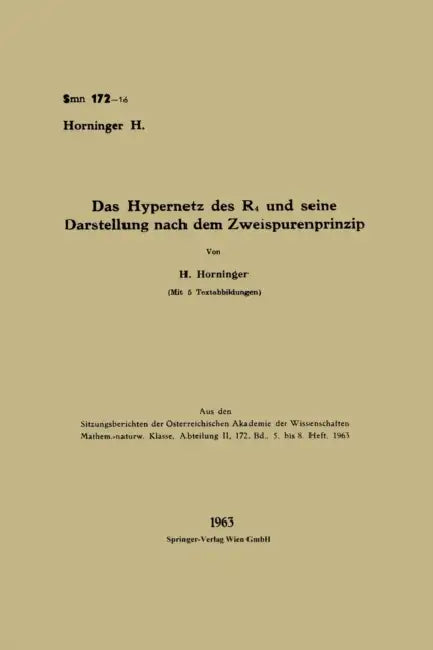 Das Hypernetz des R4 und seine Darstellung nach dem Zweispurenprinzip by Heinz Horninger