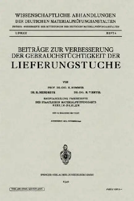 Beiträge Zur Verbesserung Der Gebrauchstüchtigkeit Der Lieferungstuche by Hermann Sommer, Hildegard Mendrzyk, Oswald Viertel