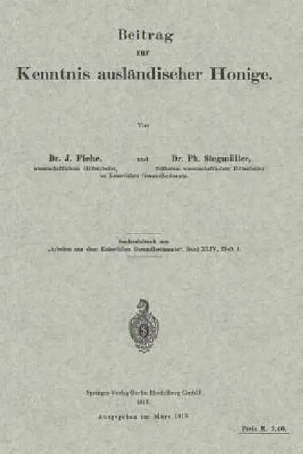 Beitrag Zur Kenntnis Ausländischer Honige by Jodokus Fiehe, Na Stegmüller