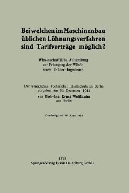 Bei Welchen Im Maschinenbau Üblichen Löhnungsverfahren Sind Tarifverträge Möglich?: Wissenschaftliche Abhandlung Zur Erlangung Der Würde Eines Doktor- by Ernst Weißhuhn