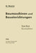 Baumaschinen Und Baueinrichtungen: Erster Band: Baumaschinen by O. Walch