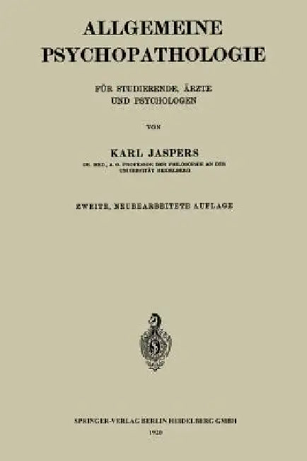 Allgemeine Psychopathologie Für Studierende, Ärzte Und Psychologen by Karl Jaspers