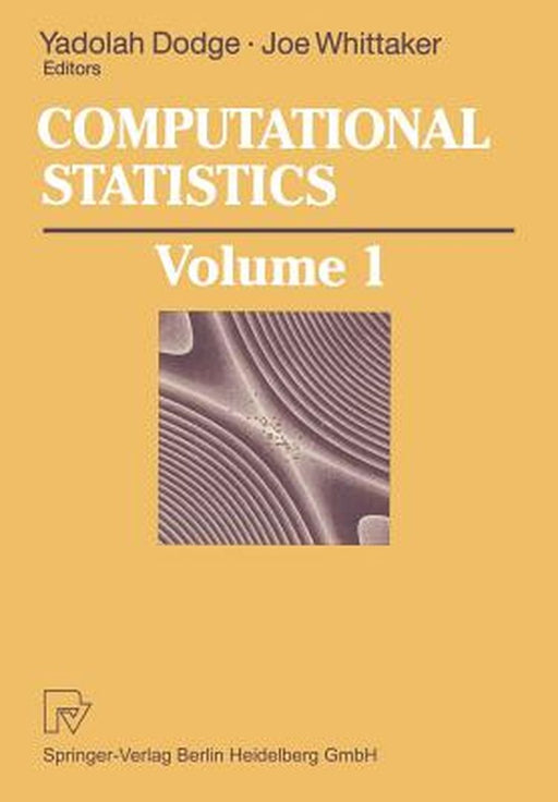 Computational Statistics: Volume 1: Proceedings of the 10th Symposium on Computational Statistics by Yadolah Dodge