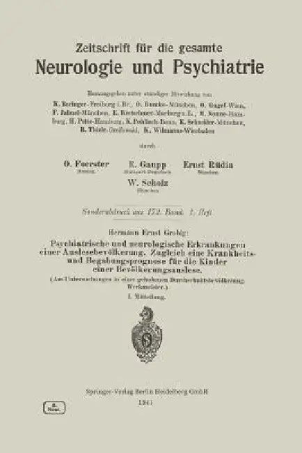 Psychiatrische Und Neurologische Erkrankungen Einer Auslesebevölkerung. Zugleich Eine Krankheits- Und Begabungsprognose Für Die Kinder Einer Bevölkeru by Hermann Ernst Grobig