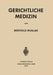Gerichtliche Medizin by Berthold Mueller